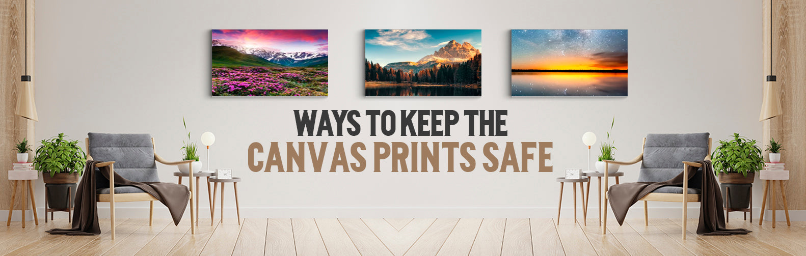 Ways to keep the Canvas Prints Safe