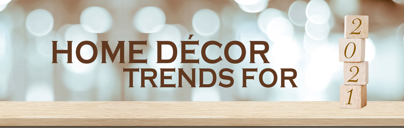 Home Décor Trends for 2021