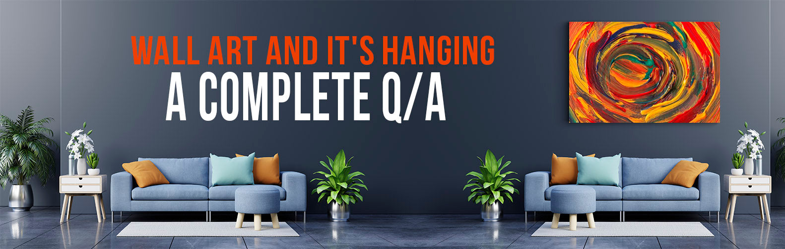 Wall Art and It's Hanging – A Complete Q/A