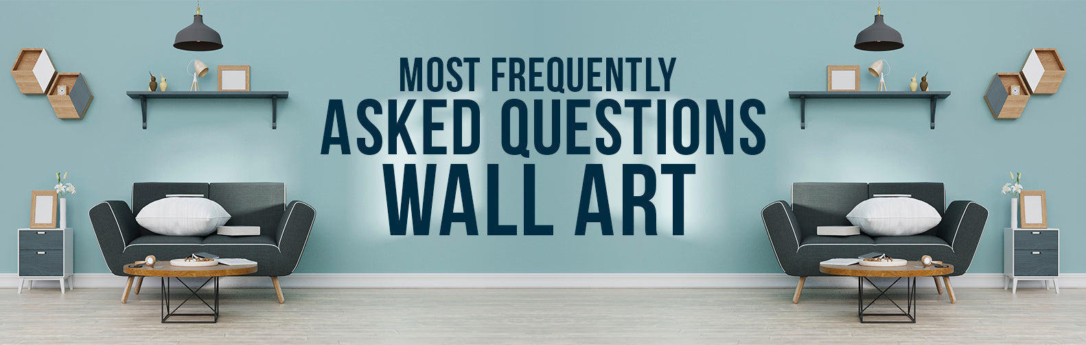 Most Frequently Asked Questions – Wall Art