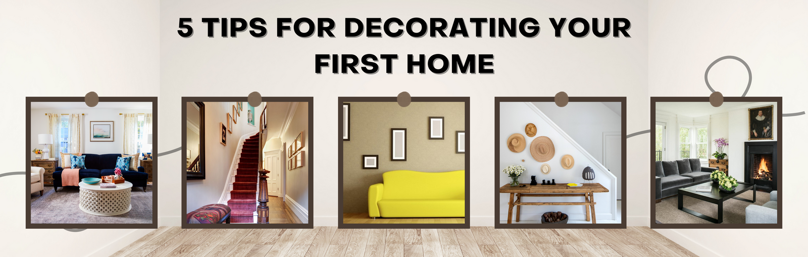 5 Tips for Decorating Your First Home