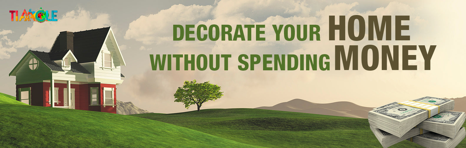 How to decorate your home without Spending money