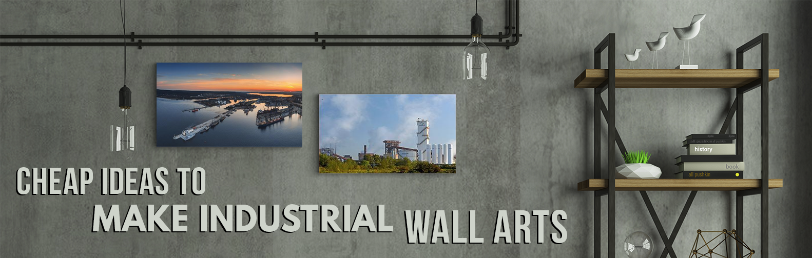 Cheap Ideas to make Industrial Wall Arts