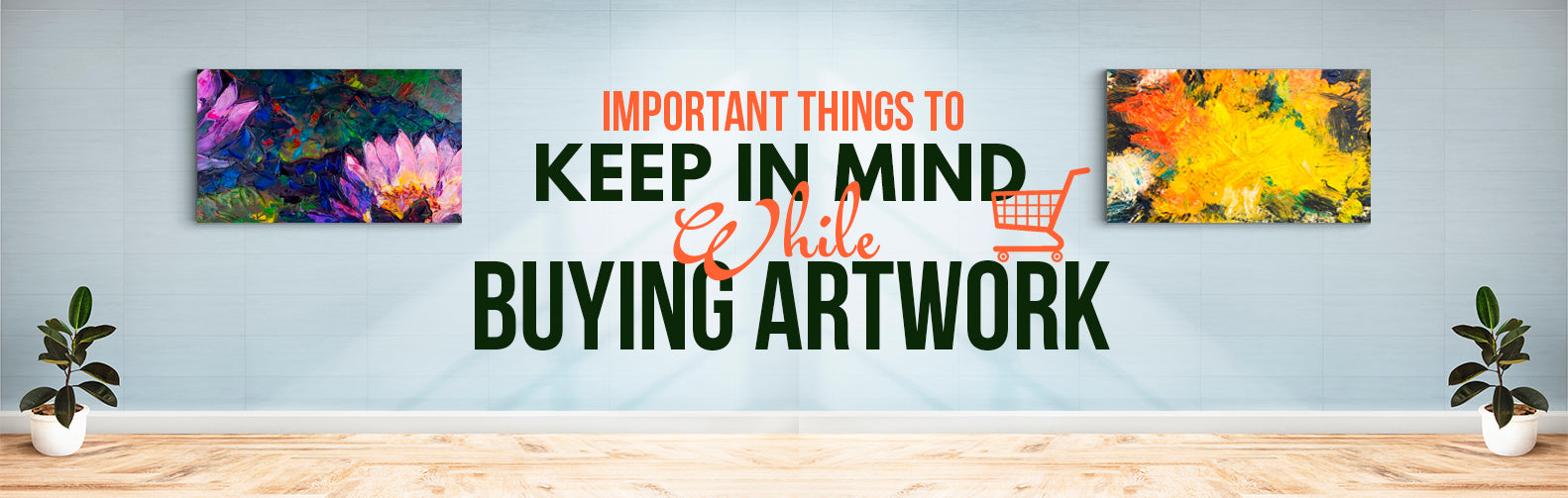 Important things to keep in mind While Buying Artwork