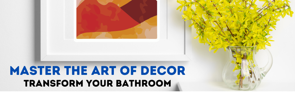 Expert Tips for Bathroom Decor: Hanging Art in Your Bathroom