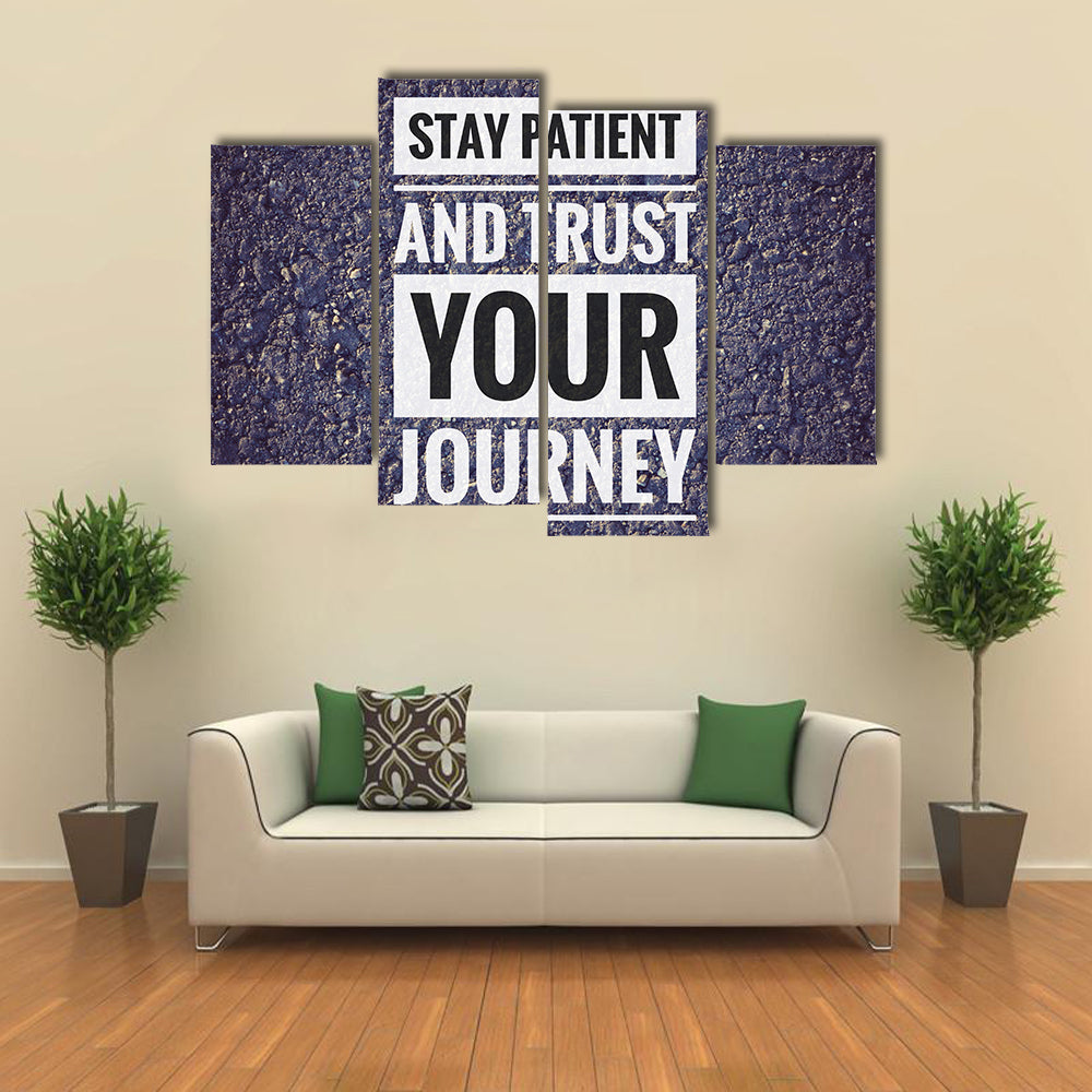 Quote "Stay Patient And Trust Your Journey" Canvas Wall Art