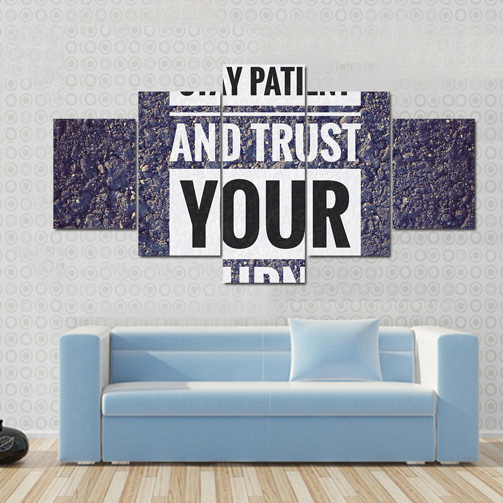 Quote "Stay Patient And Trust Your Journey" Canvas Wall Art