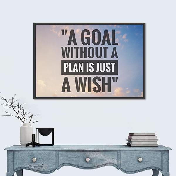 Quote "A Goal Without A Plan Is Just A Wish" Canvas Wall Art