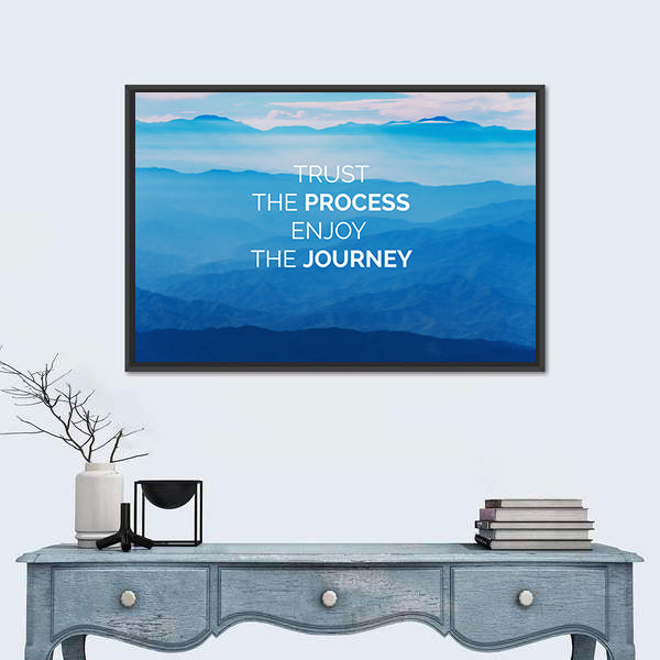 Quote "Trust The Process Enjoy The Journey" Canvas Wall Art