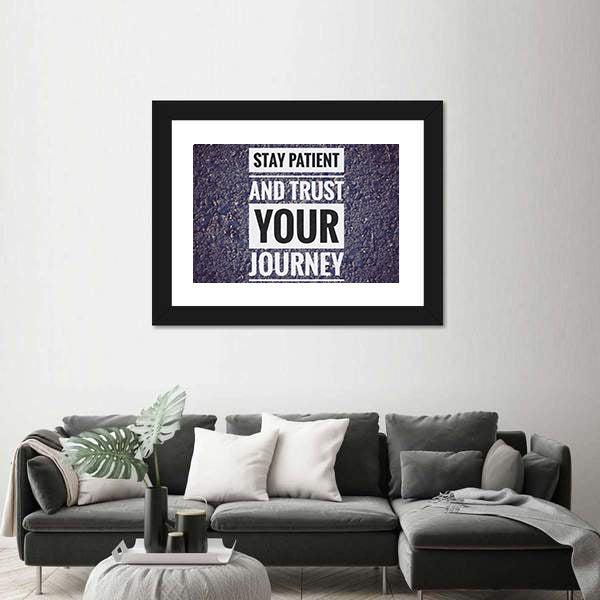 Quote "Stay Patient And Trust Your Journey" Canvas Wall Art