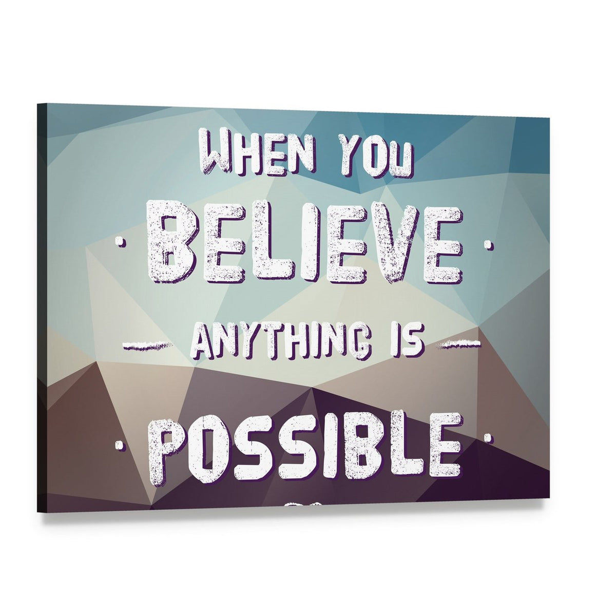 When You Believe Anything Is Possible Infinity Quote Canvas Wall Art, single panel gallery wrapped canvas, angled product view