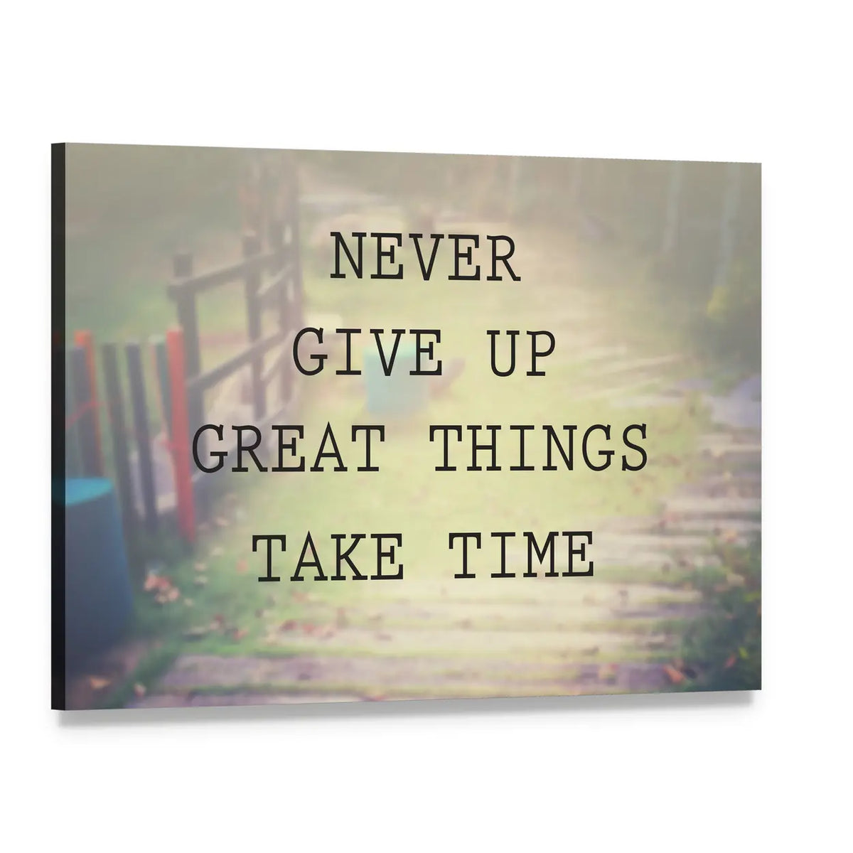 Never Give Up — Great Things Take Time Canvas Wall Art, single panel gallery wrapped canvas, angled product view