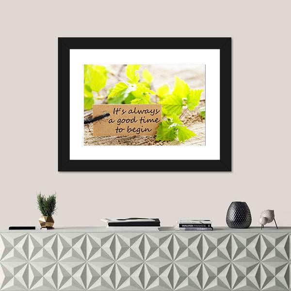 Quote "Its Always A Good Time To Begin" Canvas Wall Art-1 Piece-Framed Print-20" x 16"-Tiaracle