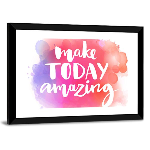 Quote "Make Today Amazing" Canvas Wall Art-5 Horizontal-Gallery Wrap-22" x 12"-Tiaracle