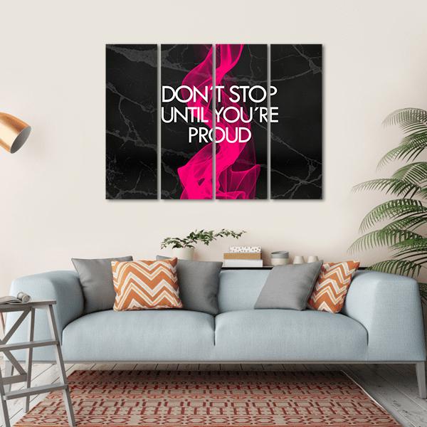 Quote "Don't Stop Until You're Proud" Canvas Wall Art-4 Horizontal-Gallery Wrap-34" x 24"-Tiaracle