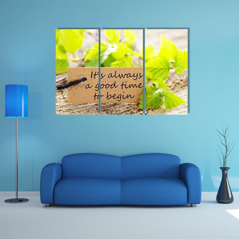 Quote "Its Always A Good Time To Begin" Canvas Wall Art-3 Horizontal-Gallery Wrap-37" x 24"-Tiaracle