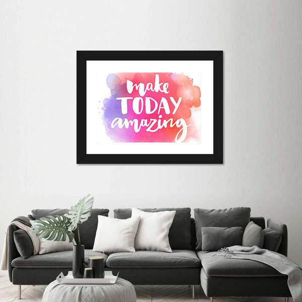 Quote "Make Today Amazing" Canvas Wall Art-3 Horizontal-Gallery Wrap-25" x 16"-Tiaracle