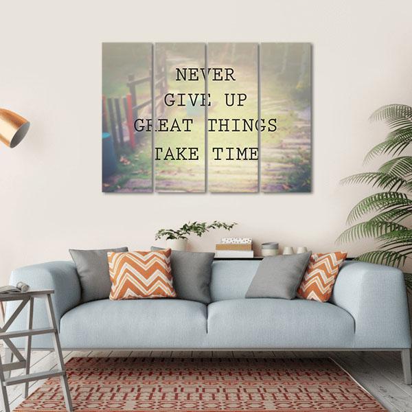 Quote "Never Give Up Great Things Take Time" Canvas Wall Art-4 Horizontal-Gallery Wrap-34" x 24"-Tiaracle