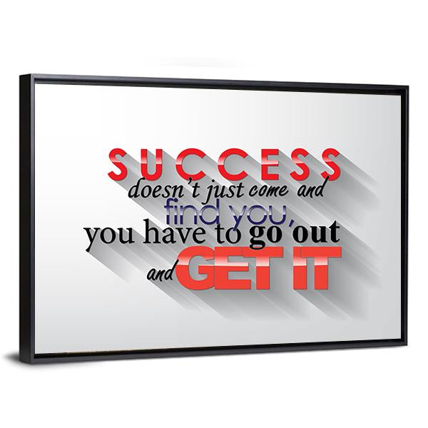 Quote " Success Doesn't Just Come" Canvas Wall Art-3 Horizontal-Gallery Wrap-25" x 16"-Tiaracle