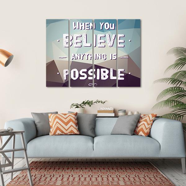 Quote "When You Believe Anything Is Possible" Canvas Wall Art-4 Horizontal-Gallery Wrap-34" x 24"-Tiaracle