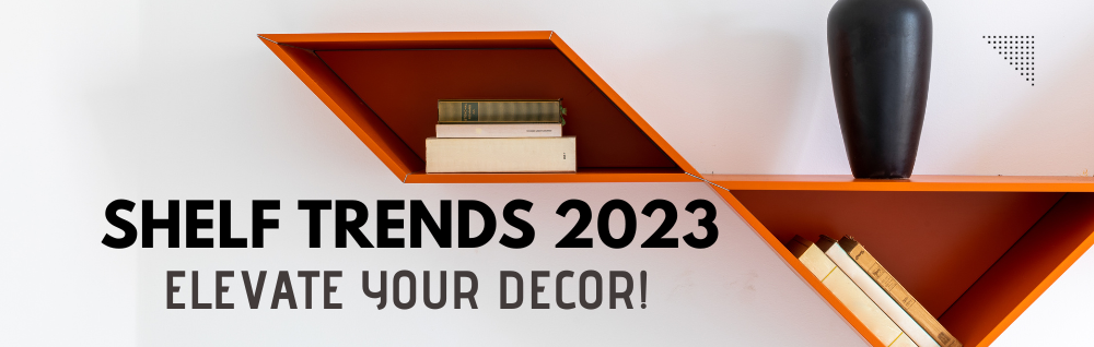 12 Trending Shelf Designs: Elevate Your Interior Decor in 2023
