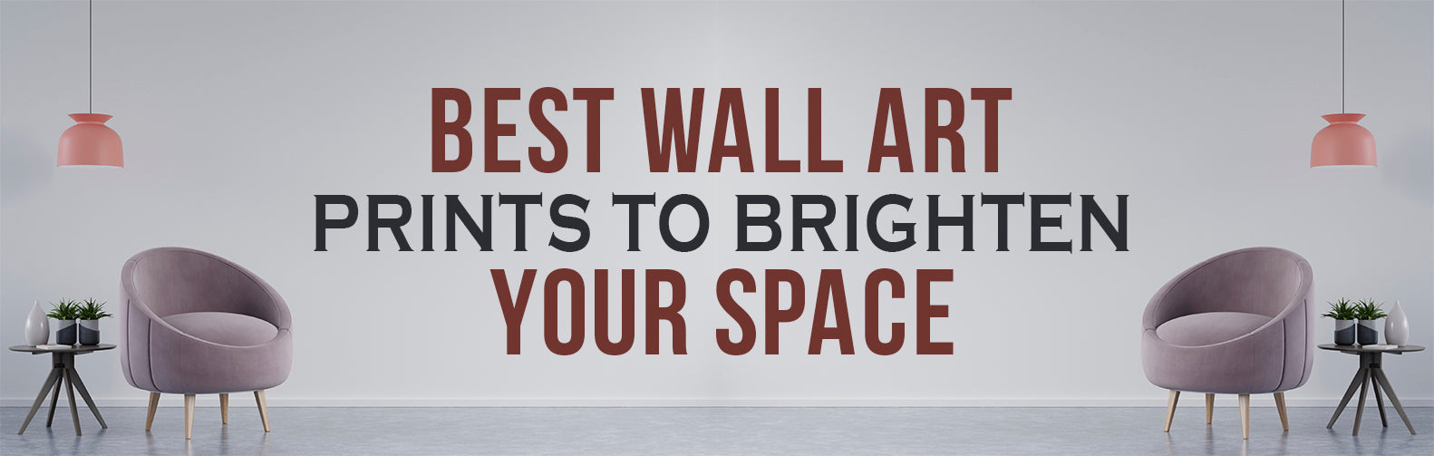 Best Wall Art Prints to Brighten your Space