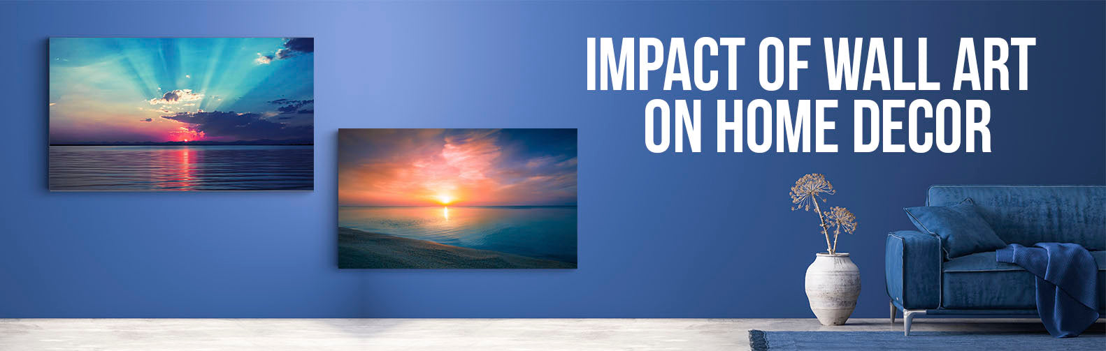 Impact of Wall Art on Home Decor