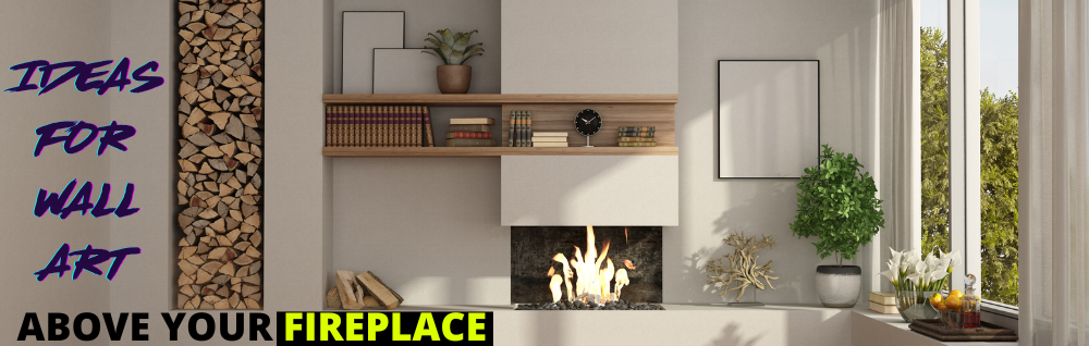 Hot Ideas for Wall Art Above Your Fireplace