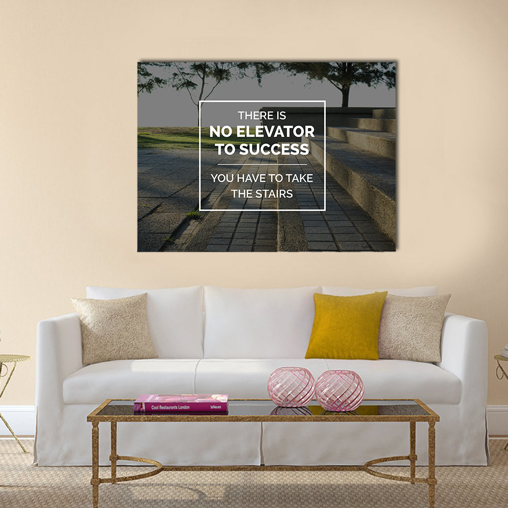 There Is No Elevator to Success Quote Canvas Wall Art in black, white and gray, single panel hung on a wall