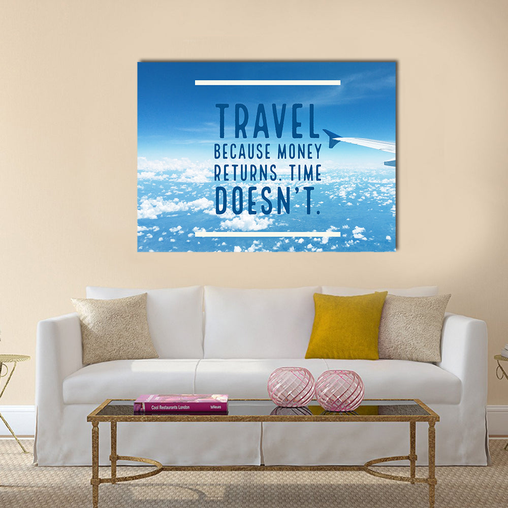 Travel Because Money Returns, Time Doesn't Canvas Wall Art in white and blue, single panel hung on a wall
