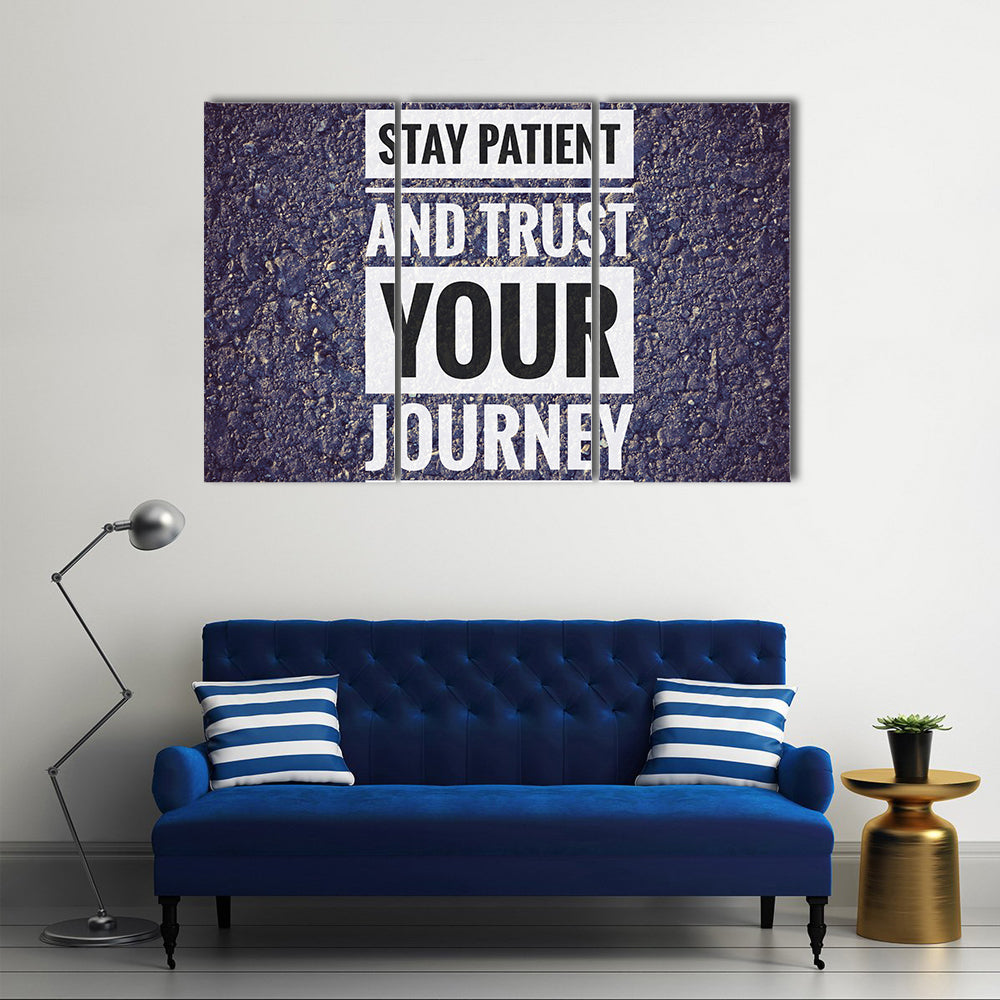 Quote "Stay Patient And Trust Your Journey" Canvas Wall Art