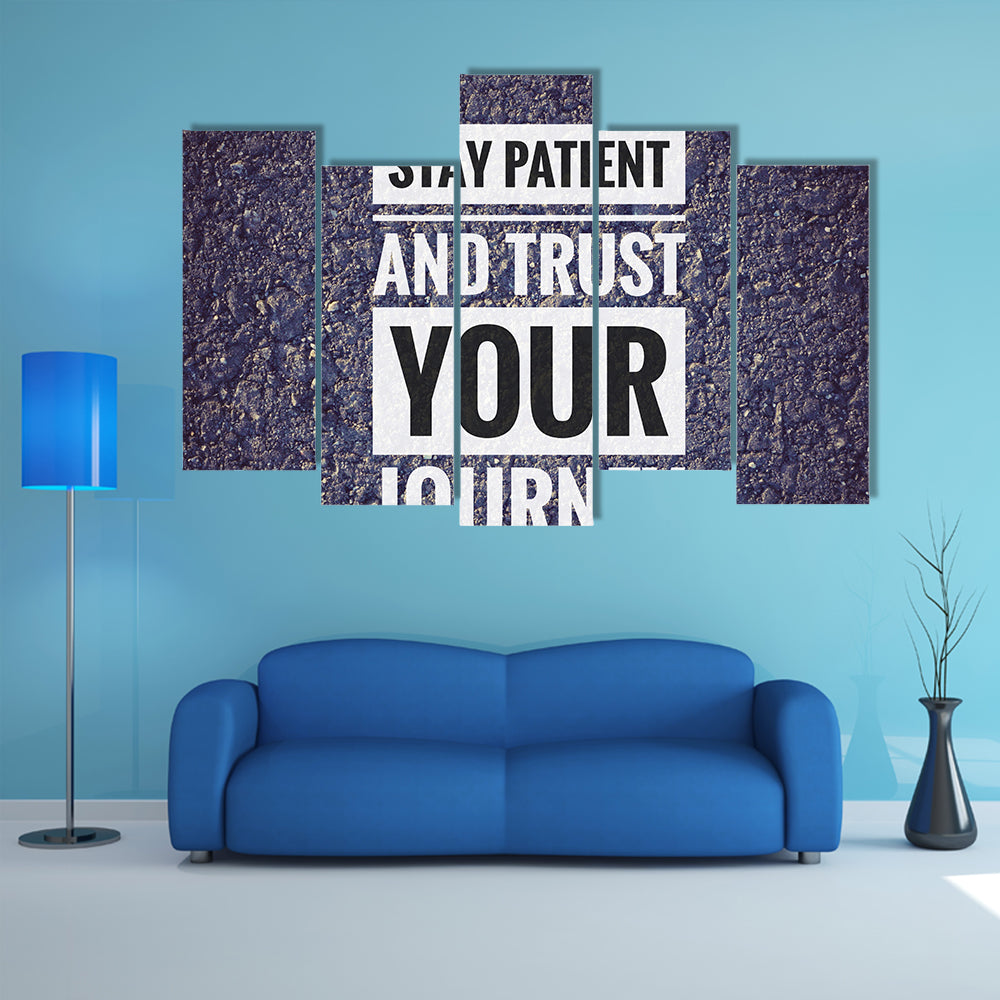 Quote "Stay Patient And Trust Your Journey" Canvas Wall Art