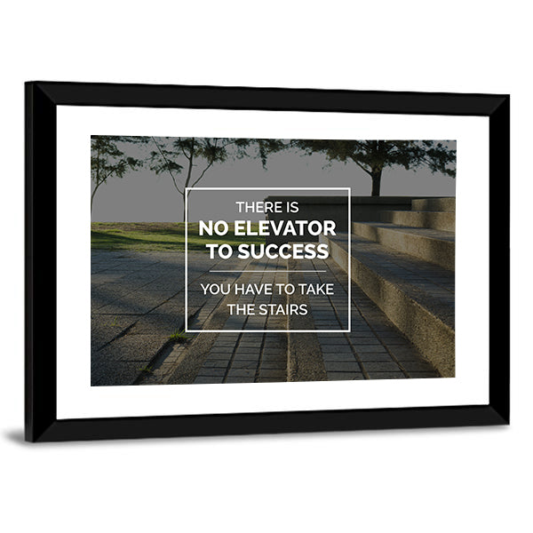 There Is No Elevator to Success Quote Canvas Wall Art in black, white and gray, framed print, product view on a white background