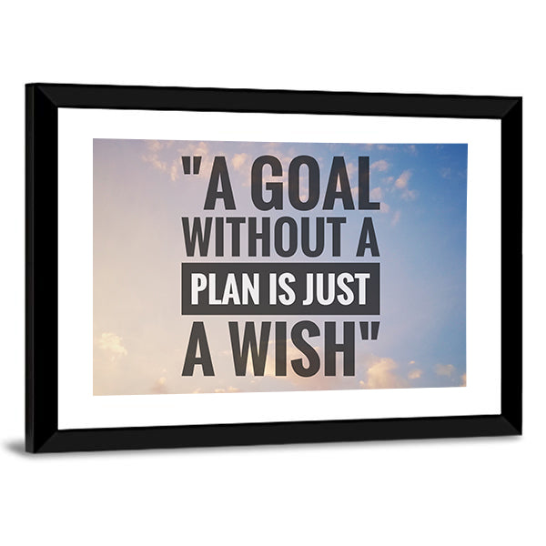 Quote "A Goal Without A Plan Is Just A Wish" Canvas Wall Art
