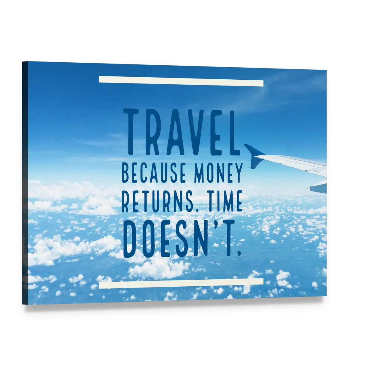 Travel Because Money Returns, Time Doesn't Canvas Wall Art, single panel gallery wrapped canvas, angled product view