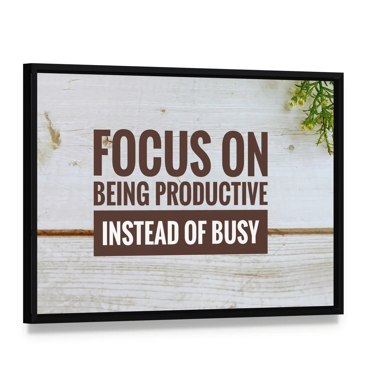 Focus on Being Productive Quote on Wood Canvas Wall Art, framed canvas in a black floater frame, angled product view