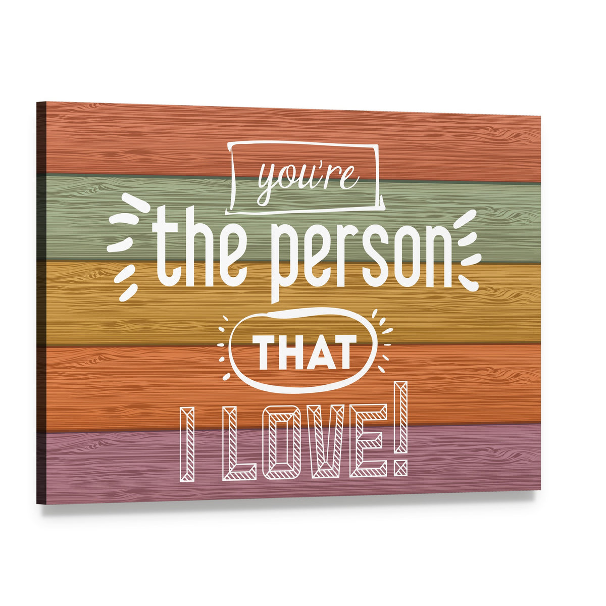 You're the Person That I Love Canvas Wall Art, single panel gallery wrapped canvas, angled product view