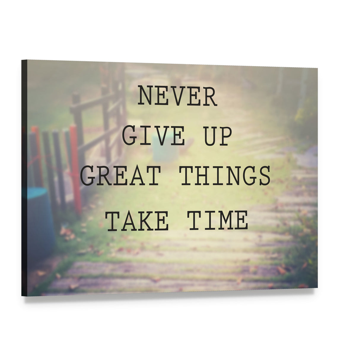 Never Give Up, Great Things Take Time Canvas Wall Art, single panel gallery wrapped canvas, angled product view