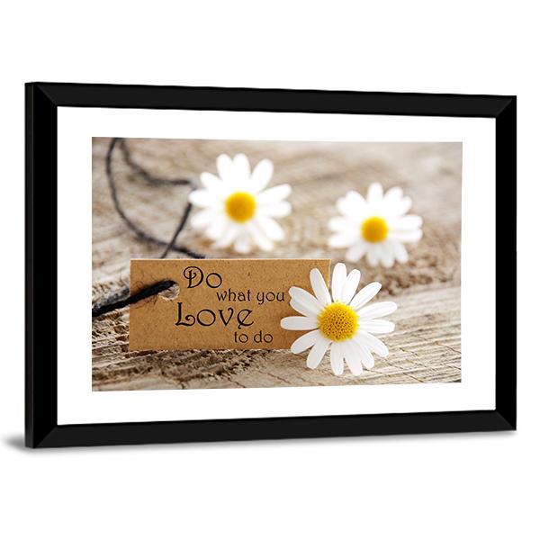 Quote "Do What You Love To Do" Canvas Wall Art-3 Horizontal-Gallery Wrap-25" x 16"-Tiaracle