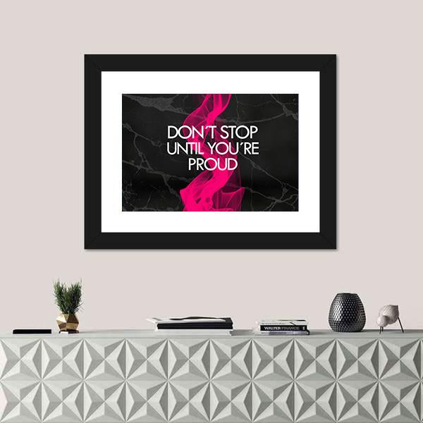 Quote "Don't Stop Until You're Proud" Canvas Wall Art-1 Piece-Framed Print-20" x 16"-Tiaracle