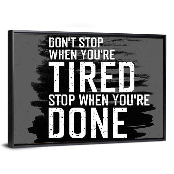 Quote &quot;Don`t Stop When You`re Tired&quot; Canvas Wall Art-3 Horizontal-Gallery Wrap-25&quot; x 16&quot;-Tiaracle