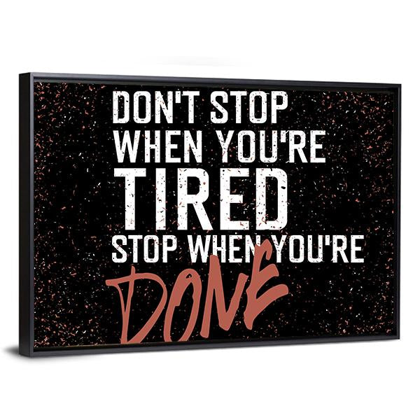 Quote "Don`t Stop When You're Tired" Canvas Wall Art-3 Horizontal-Gallery Wrap-25" x 16"-Tiaracle