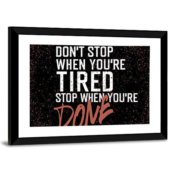 Quote "Don`t Stop When You're Tired" Canvas Wall Art-3 Horizontal-Gallery Wrap-25" x 16"-Tiaracle