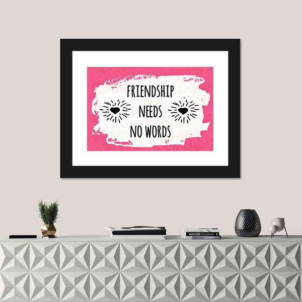 Quote "Friendship Needs No Words" Canvas Wall Art-1 Piece-Framed Print-20" x 16"-Tiaracle