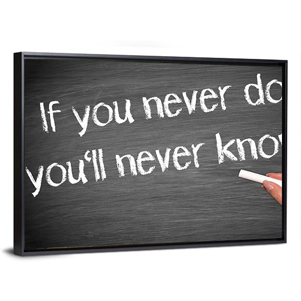 Quote "If You Never Do You Will Never Know" Canvas Wall Art-3 Horizontal-Gallery Wrap-25" x 16"-Tiaracle
