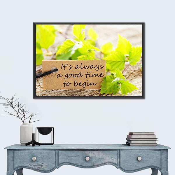 Quote "Its Always A Good Time To Begin" Canvas Wall Art-1 Piece-Floating Frame-24" x 16"-Tiaracle