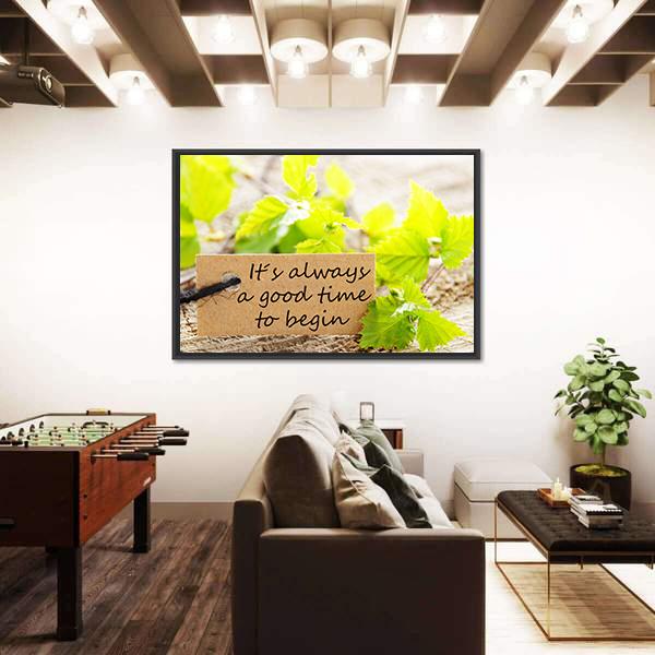 Quote "Its Always A Good Time To Begin" Canvas Wall Art-3 Horizontal-Gallery Wrap-25" x 16"-Tiaracle
