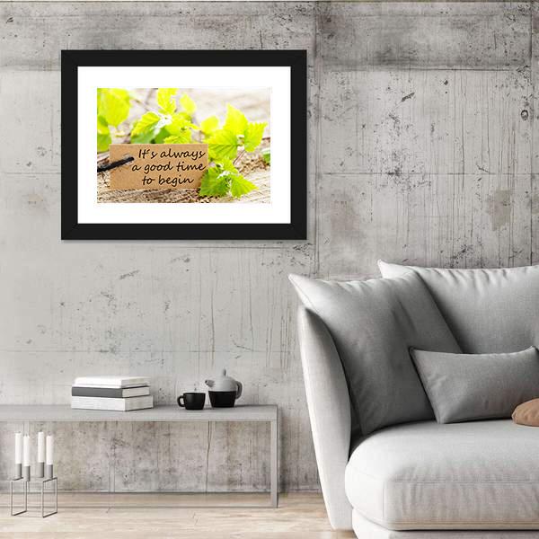 Quote "Its Always A Good Time To Begin" Canvas Wall Art-3 Horizontal-Gallery Wrap-25" x 16"-Tiaracle