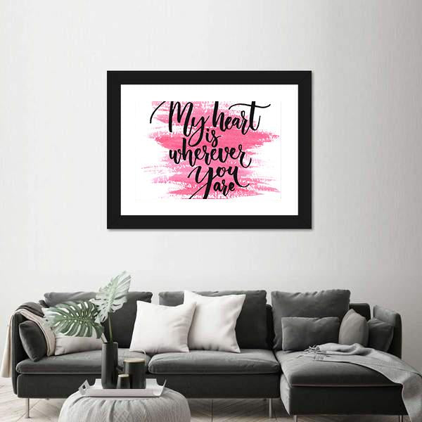 Quote " My Heart Is Wherever You Are " Canvas Wall Art-3 Horizontal-Gallery Wrap-25" x 16"-Tiaracle