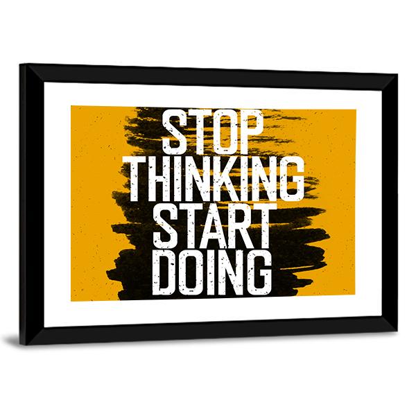 Quote " Stop Thinking Start Doing" Canvas Wall Art-3 Horizontal-Gallery Wrap-25" x 16"-Tiaracle